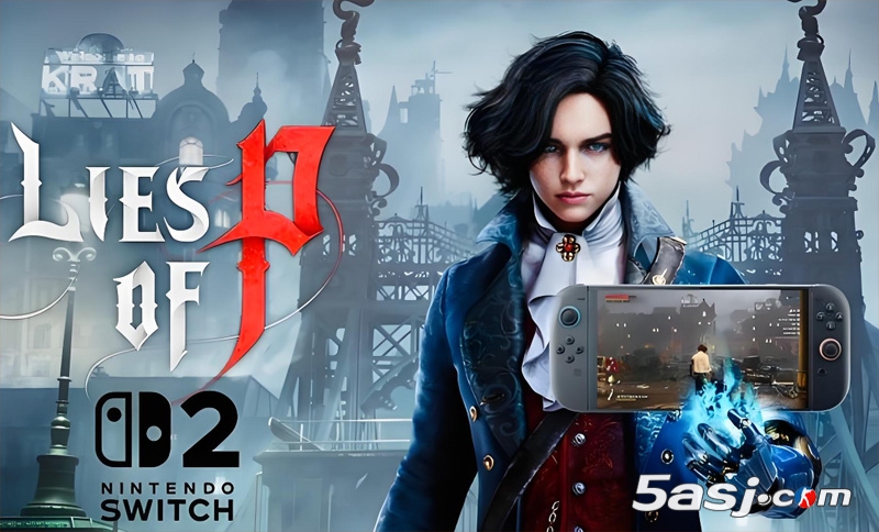 《匹诺曹的谎言》Switch 2版爆料！DLC"序曲"今夏同步上线