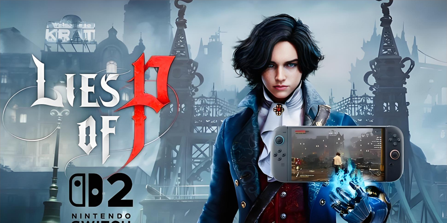 《匹诺曹的谎言》Switch 2版爆料！DLC"序曲"今夏同步