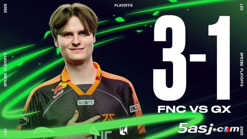 FNC vs GX赛后速报：老牌豪门3-1晋级 冲击MSI名额之路开启