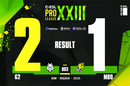 EPL S23第一阶段：尽在掌握！G2 2-1 M80